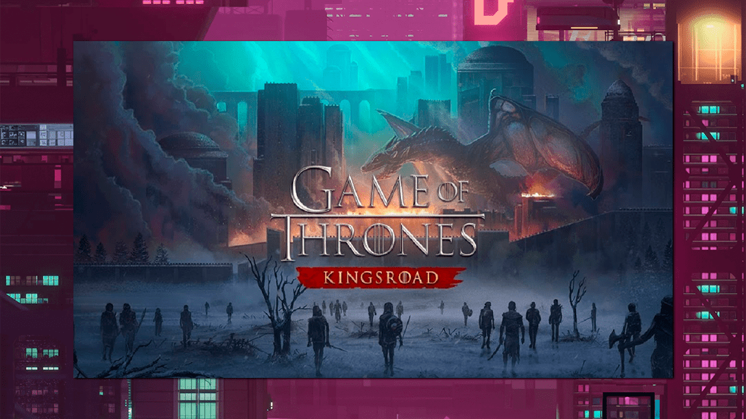 Game of Thrones: Kingsroad - Tráiler Revela Clases Jugables - Pixeltopia